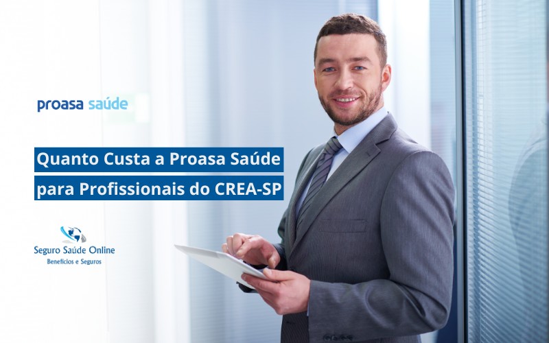Quanto Custa a Proasa Saúde para Profissionais do CREA-SP