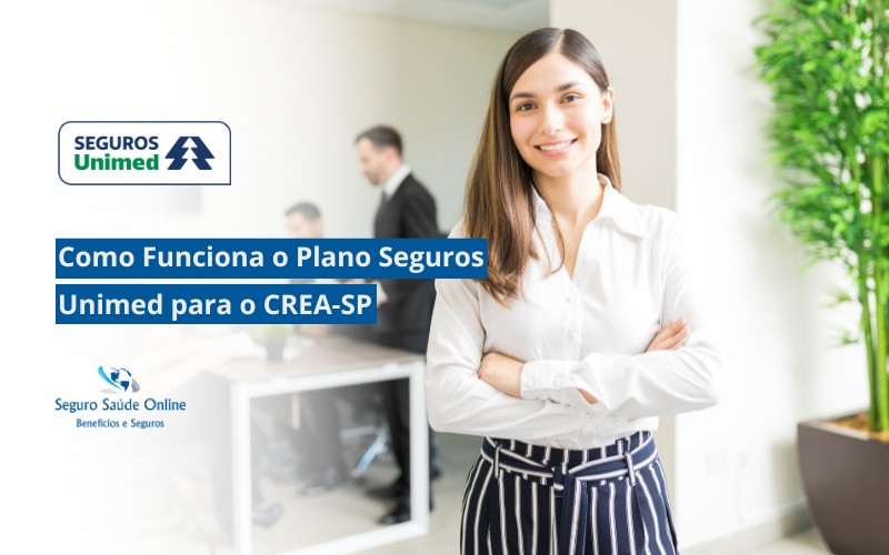 Como funciona o plano Seguros Unimed para o CREA-SP