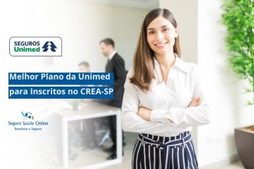 Melhor Plano da Seguros Unimed para Inscritos no CREA-SP